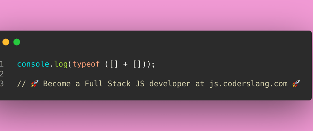Cover image for JavaScript Interview Question #33: Add two empty arrays and check the type