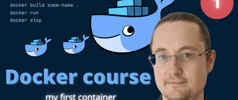 Cover image for Learn Docker - from the beginning, part I images and containers