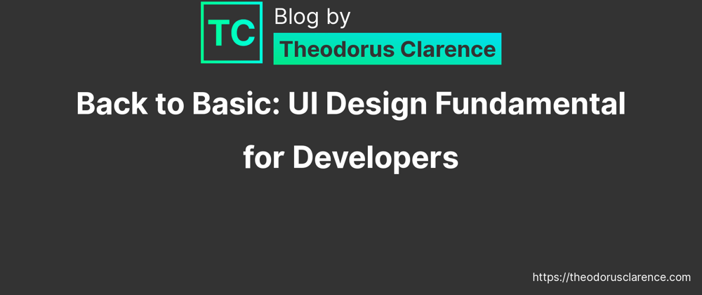 Cover image for Back to Basic: UI Design Fundamental for Developers