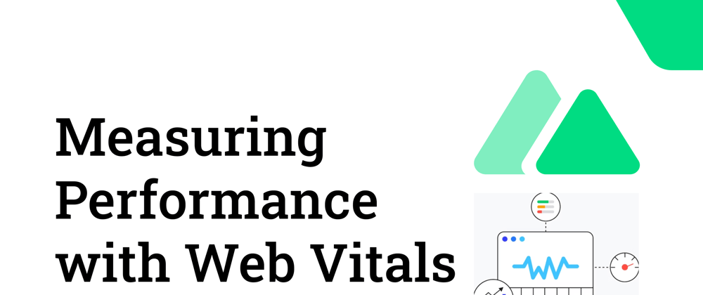 Cover image for Measuring Nuxt Performance with Web Vitals