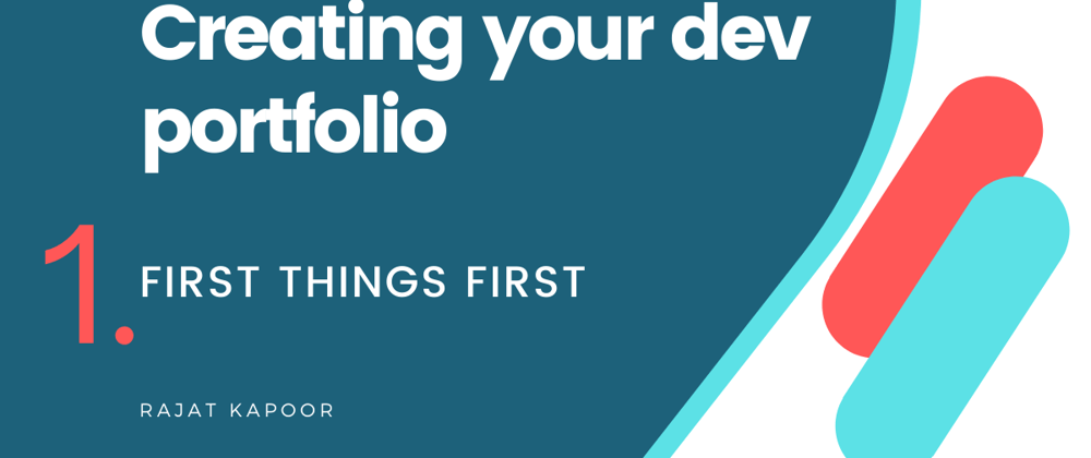 Cover image for Create your dev portfolio - Part 1: First things first