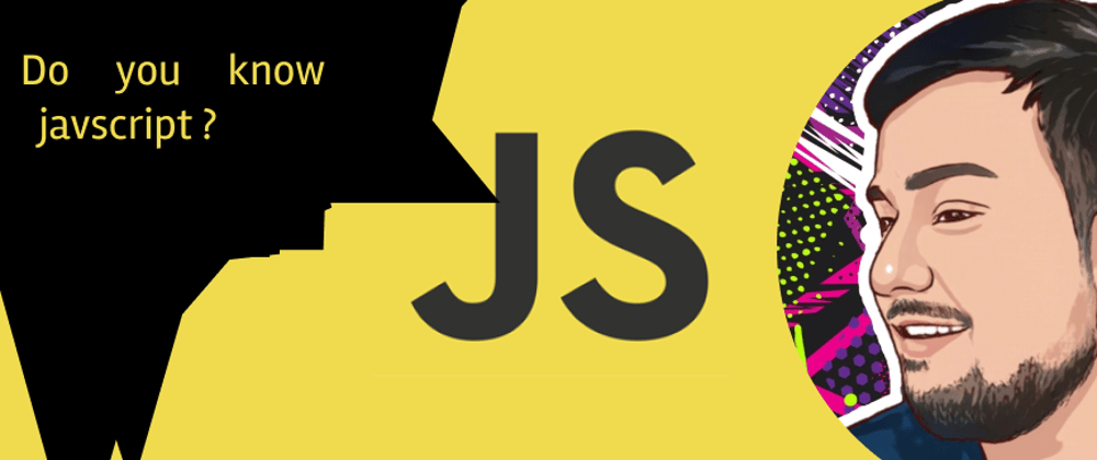Cover image for New Series: Do You know javascript?