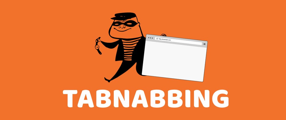 Cover image for Tabnabbing Attacks and Prevention