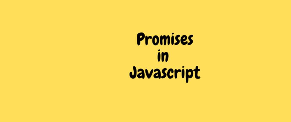 Cover image for Promises in Javascript