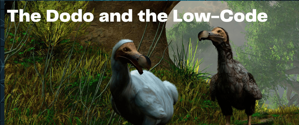 Cover image for The History of Innovation, the Dodo, and the Low-Code