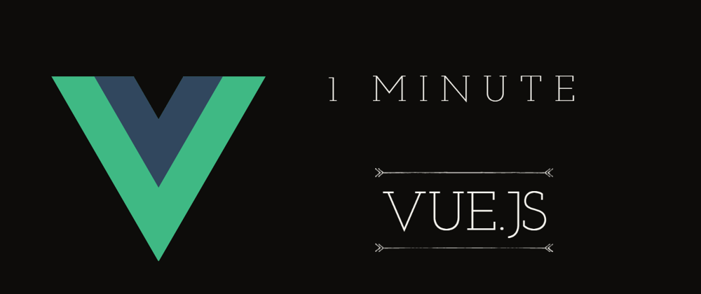 Cover image for In One Minute : Vue.js