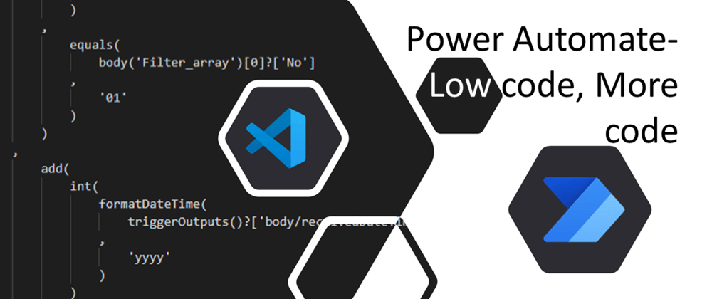 Cover image for Power Automate- Low code, More code (well just a little bit more)