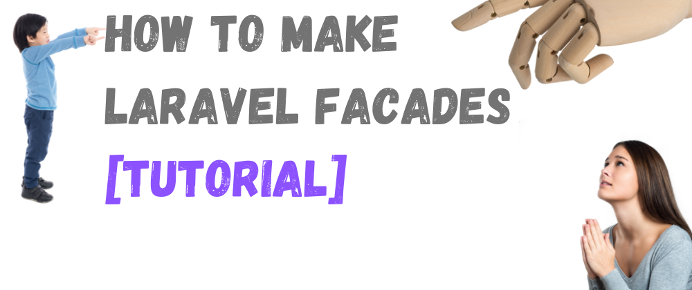 Cover image for How to Make Laravel Facades (Tutorial)