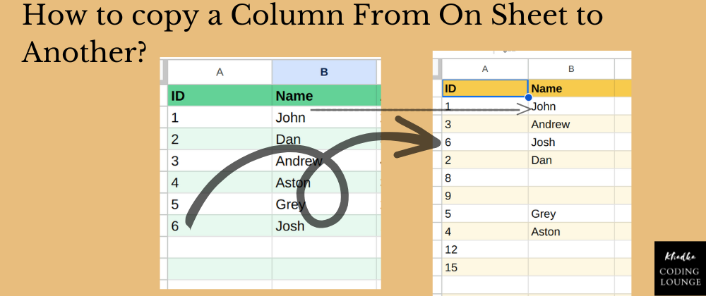 Cover image for How to Easily Copy a Column From One Sheet to Another in Google Sheets?
