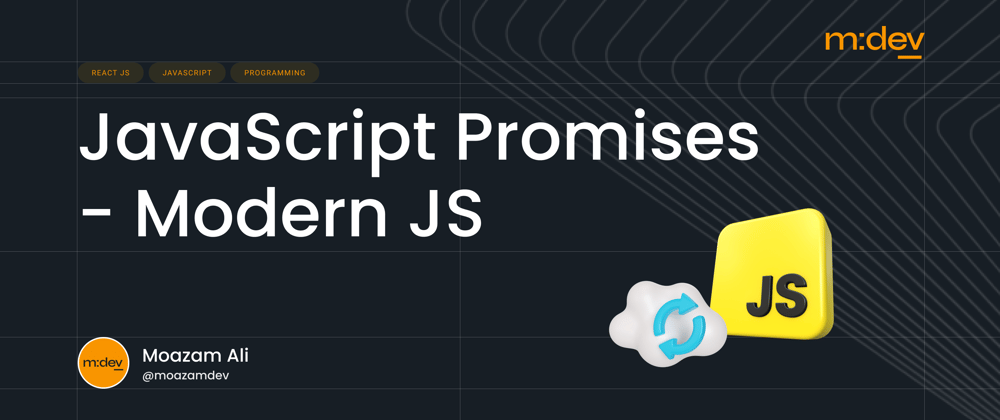 Cover image for JavaScript Promises - Modern JS