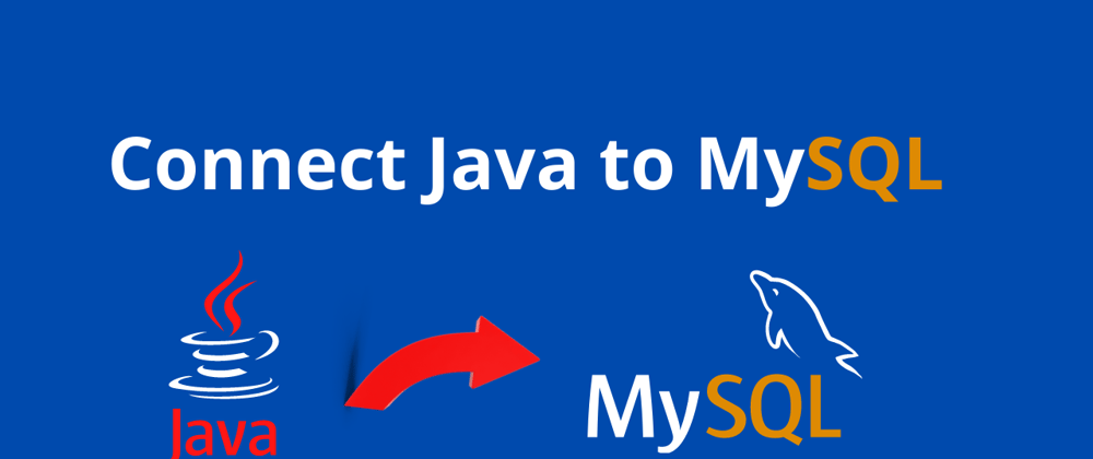 Cover image for Connect Java with Mysql Database | Java JDBC