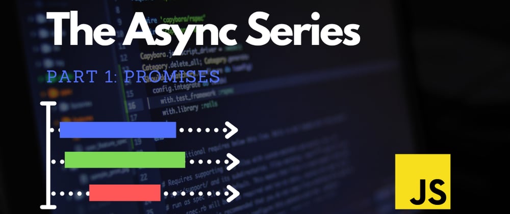 Cover image for The Async Series: Promises