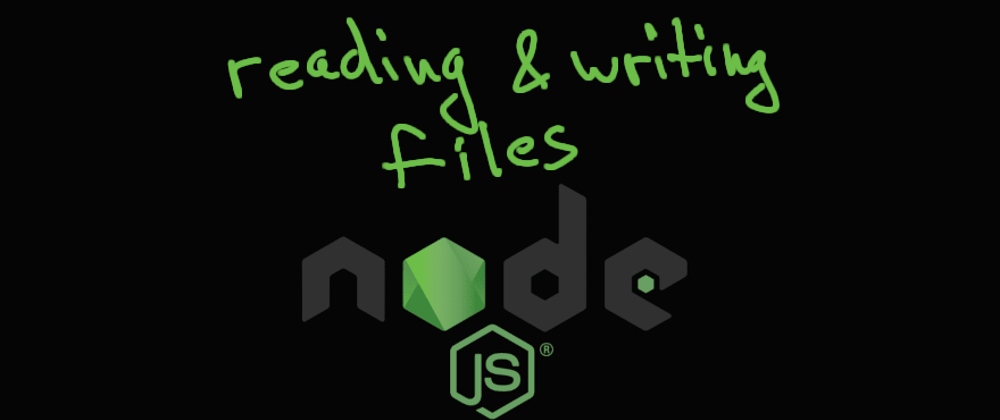 Cover image for Reading and writing files in NodeJS