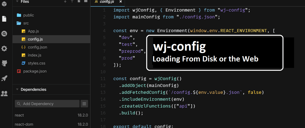 Cover image for wj-config: Loading Configuration From Disk or Fetching From the Web