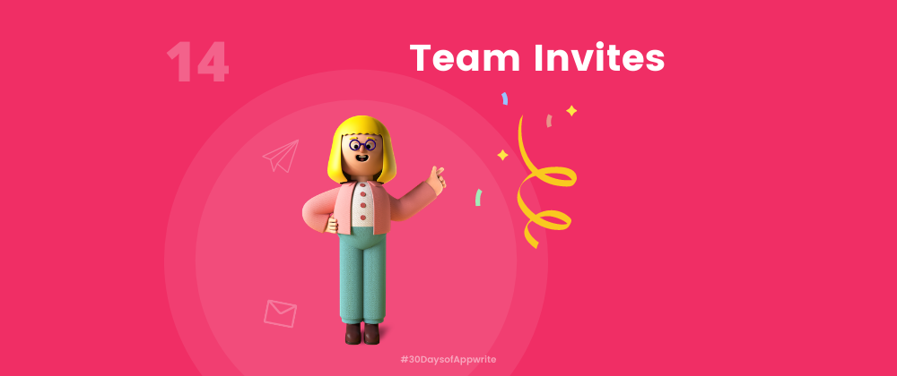 Cover image for #30DaysOfAppwrite : Using Team Invites