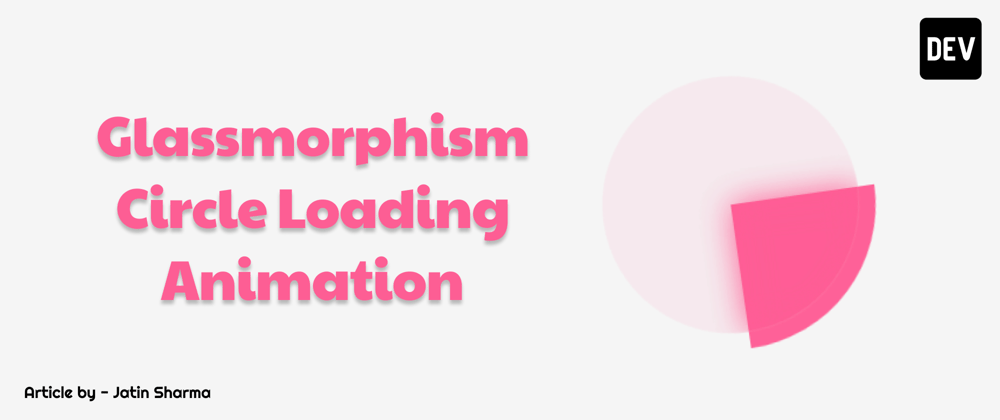 Cover image for Glassmorphism Circle Loading Animation
