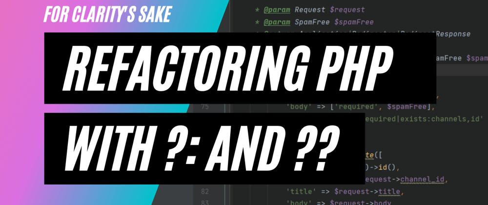Cover image for Refactoring #1: Using ternary and null coalescing operators in PHP