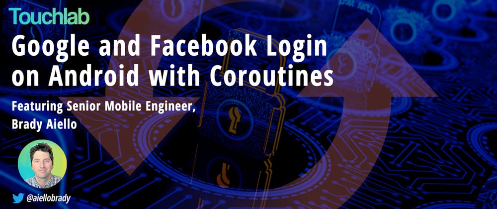 Cover image for Google and Facebook Login on Android with Coroutines