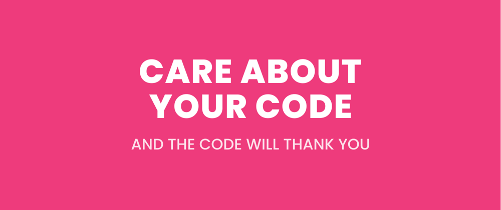 Cover image for Care about your code, like an artist about their painting