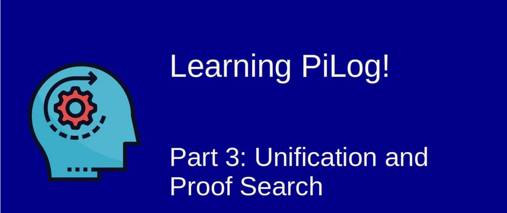 Cover image for Learning Pilog -3: Unification and Proof Search