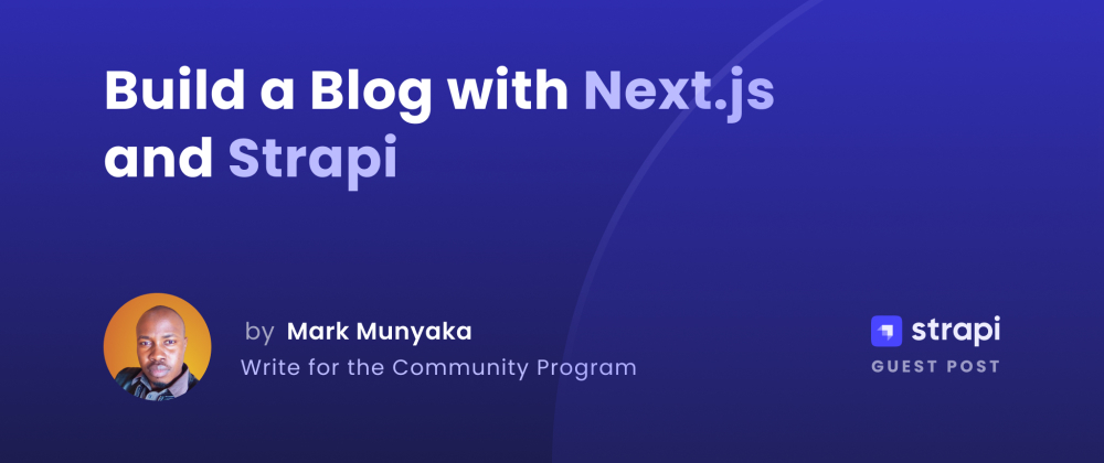 Cover for Build a Blog Using Strapi and Next.js