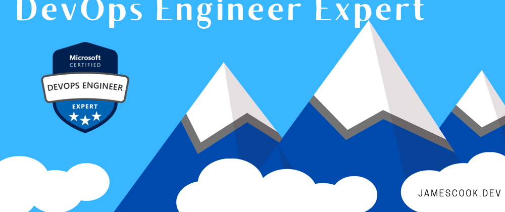 Cover image for My Journey to Microsoft Certified Azure DevOps Engineer Expert