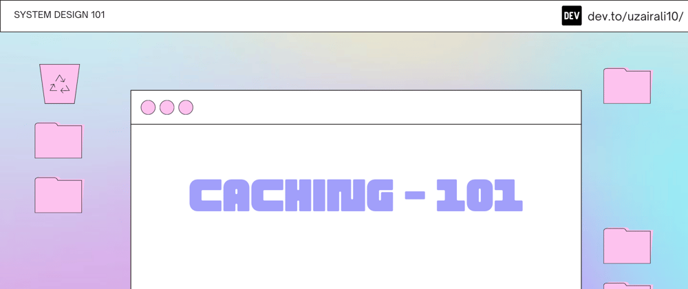 Cover image for Caching - 101