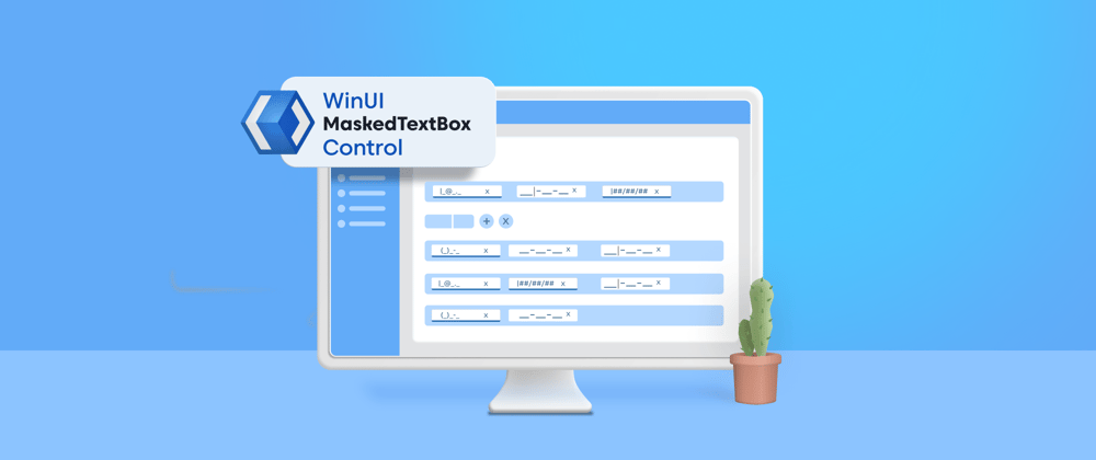 Cover image for Introducing the New WinUI MaskedTextBox Control