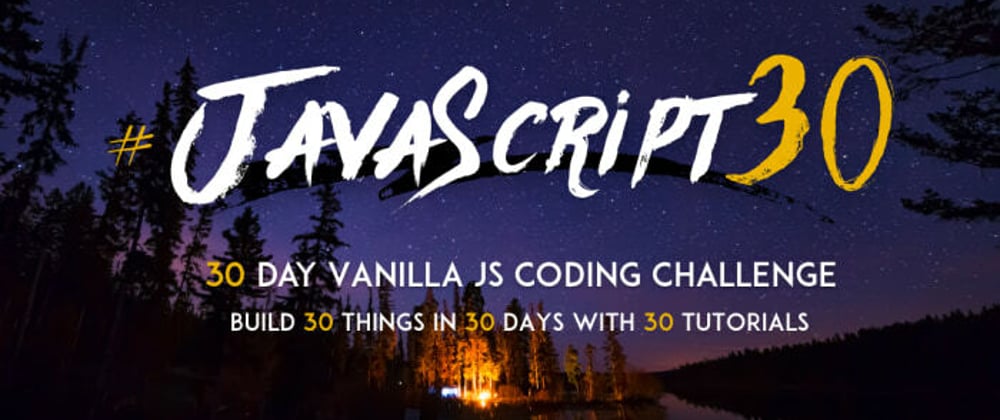 Cover image for #JavaScript30