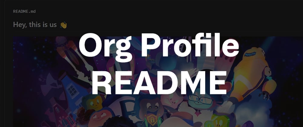 Cover image for How to create a Profile README for your Organisation