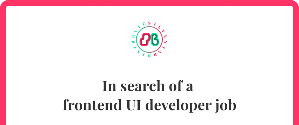 Cover image for In search of a frontend UI developer job