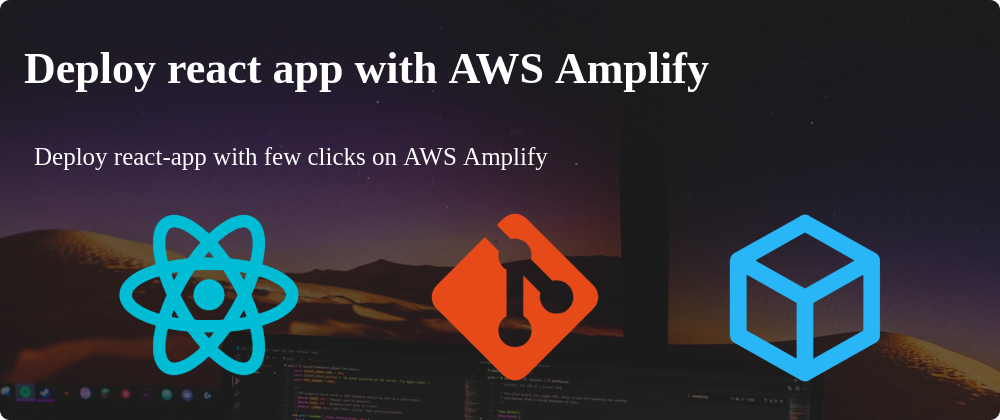 Cover image for Deploy React-App with AWS Amplify