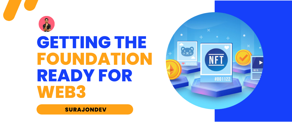 Cover image for Getting the foundation ready for Web3