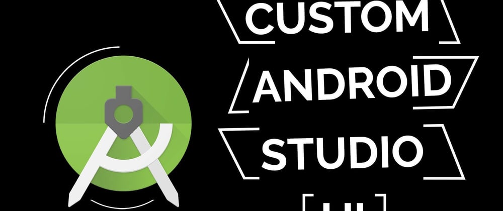 Cover image for Customize Android Studio UI