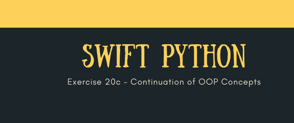 Cover image for Python3 Programming - Exercise 20 c - Continuation of OOP concepts