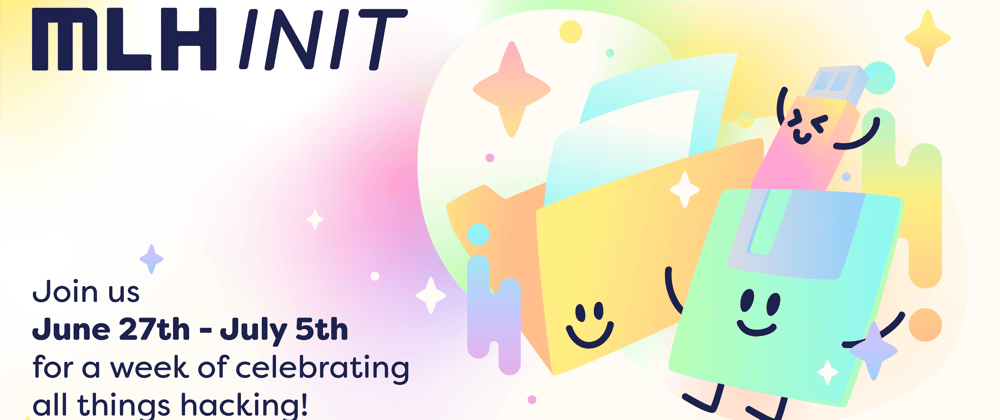 Cover image for MLH INIT - Calling out all the hackers 🤩 Win Swags & Stickers 🎁