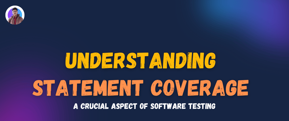Cover Image for Understanding Statement Coverage in Software Testing