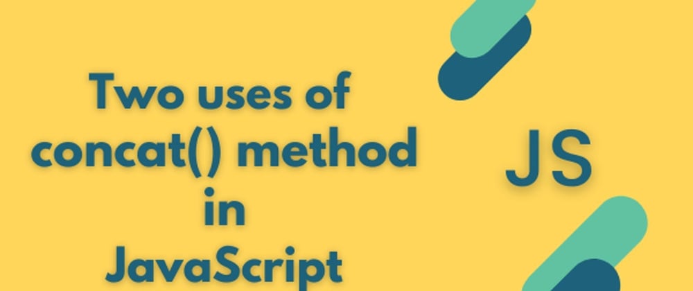 Cover image for 2 Uses of concat method when working with arrays in JavaScript