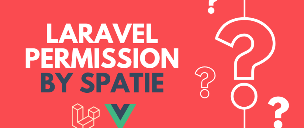 Cover image for How to use Laravel Permission by Spatie in Vue
