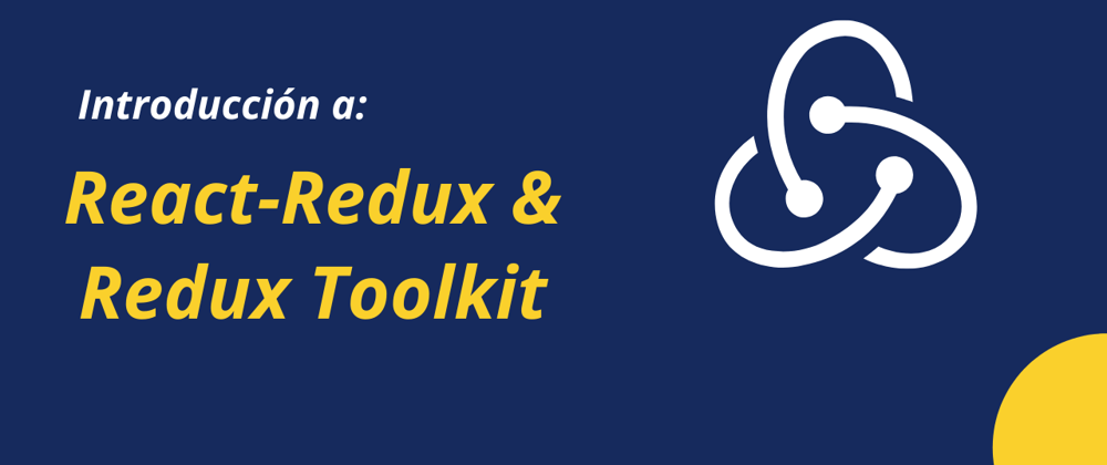 Cover image for Introducción react-redux y redux toolkit