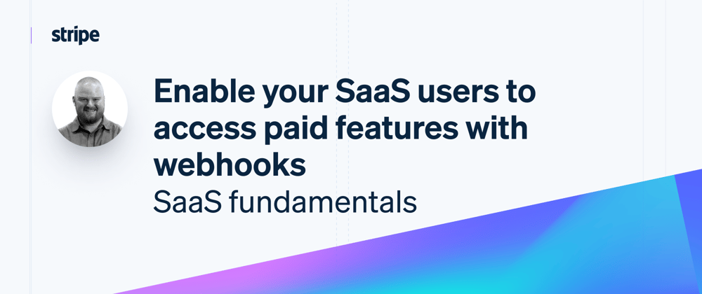 Cover image for Enable your SaaS users to access paid features with webhooks