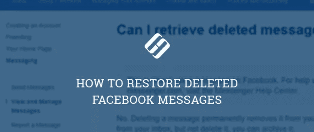 Cover image for How to Restore Deleted Facebook Messages?