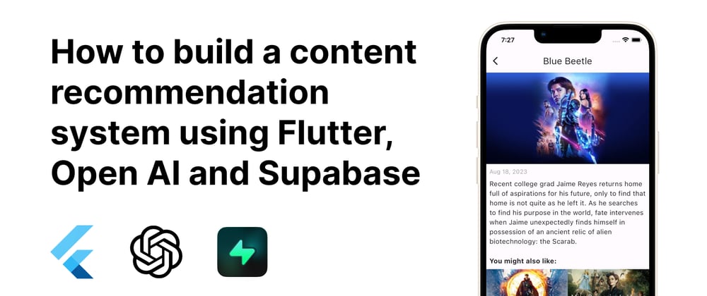 Cover image for How to build a content recommendation feature using Flutter, Open AI, and Supabase
