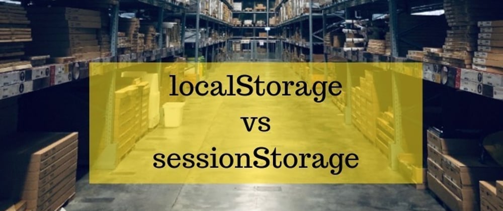 Cover image for Difference between localStorage and sessionStorage