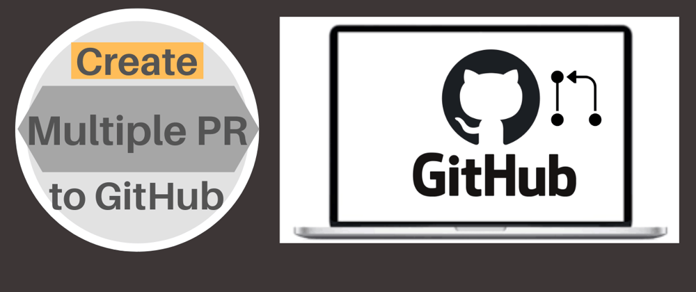 Cover image for How to create Multiple PR in GitHub