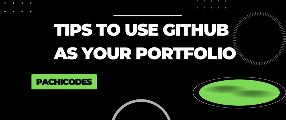 Cover image for Tips to use GitHub as your Portfolio