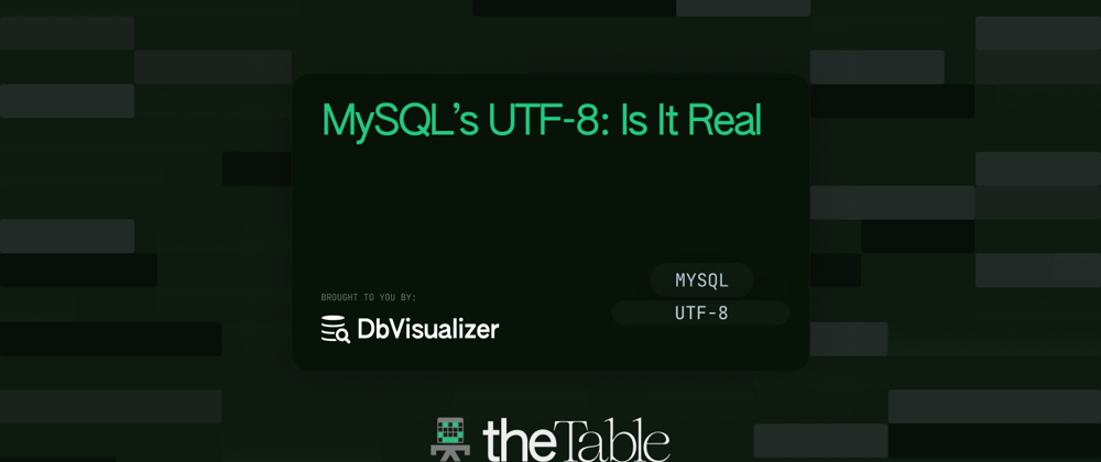Cover image for MySQL’s UTF-8: Is It Real?