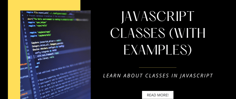 Cover image for JavaScript Classes (With Examples)