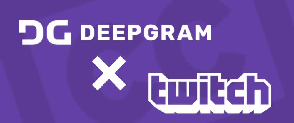 Cover image for Deepgram x Twitch Hackathon Submission