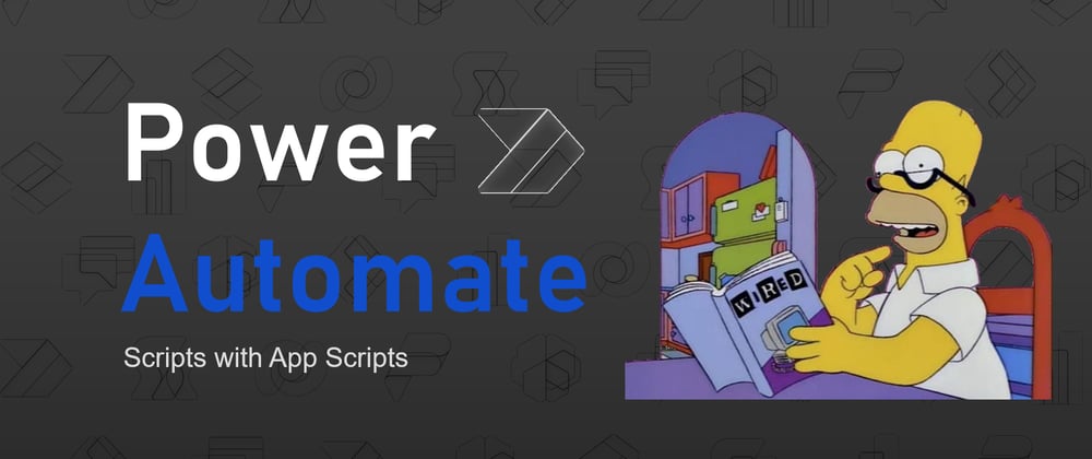 Cover image for Power Automate - Scripts with App Scripts